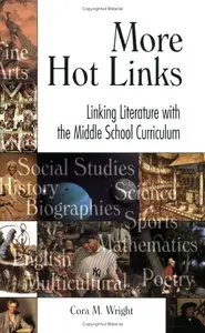 More Hot Links: Linking Literature with the Middle School Curriculum (repost)