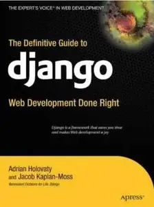 The Definitive Guide to Django: Web Development Done Right (Repost)
