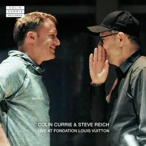 Steve Reich & Colin Currie Group - Live at Fondation Louis Vuitton (2019)