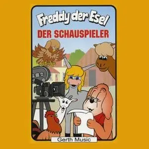 «Freddy der Esel - Band 52: Der Schauspieler» by Olaf Franke,Tim Thomas