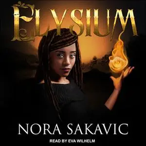 «Elysium» by Nora Sakavic