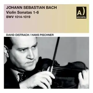 David Oïstrakh - Bach - Violin Sonatas Nos. 1-6, BWVV 1014-1019 (2022) [Official Digital Download 24/96]