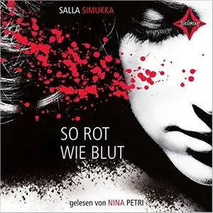 Salla Simukka - So rot wie Blut