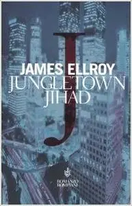 James Ellroy - Jungletown Jihad (repost)