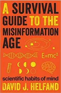 A Survival Guide to the Misinformation Age: Scientific Habits of Mind (Repost)