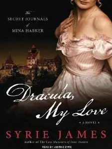 Dracula, My Love: The Secret Journals of Mina Harker (Repost)