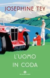Josephine Tey - L'uomo in coda