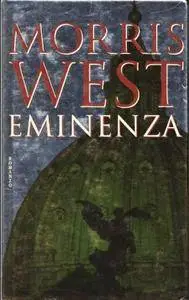 Morris West - Eminenza
