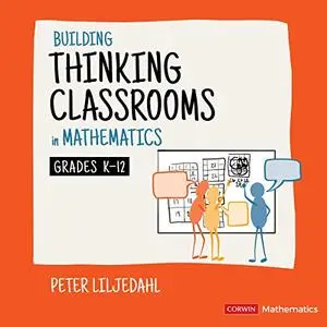 Building Thinking Classrooms in Mathematics, Grades K-12: 14 Teaching Practices for Enhancing Learning [Audiobook]