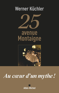 25 avenue Montaigne - Werner Küchler