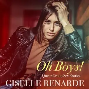 «Oh Boys!» by Giselle Renarde