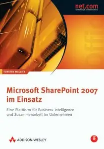 Microsoft SharePoint 2007 im Einsatz. Für Anwender, Administratoren und Entwickler