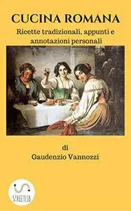Cucina Romana [Kindle Edition]