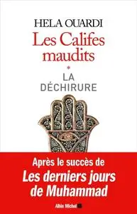 Hela Ouardi, "Les Califes maudits - Volume 1 : La déchirure"