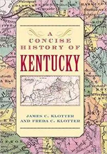 A Concise History of Kentucky