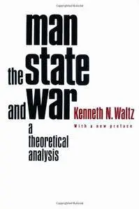 Man, the State, and War: A Theoretical Analysis(Repost)