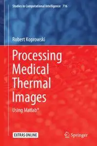 Processing Medical Thermal Images: Using Matlab®