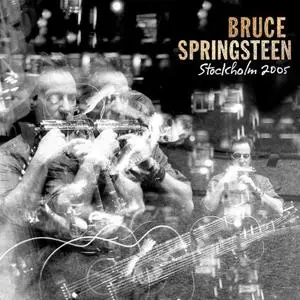 Bruce Springsteen - 2005-06-25 Hovet Stockholm, SWE (2005/2020)