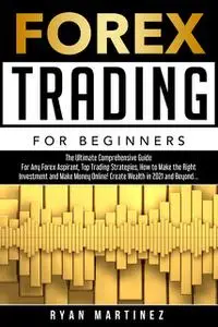 «Forex Trading for Beginners» by Ryan Martinez