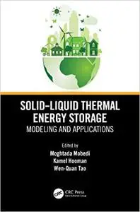 Solid-Liquid Thermal Energy Storage: Modeling and Applications