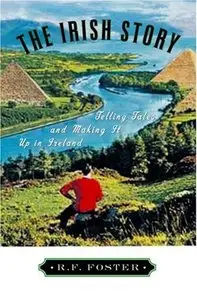 The Irish Story: Telling Tales and Making It Up in Ireland (repost)