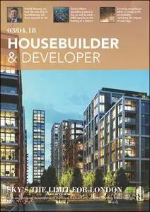 Housebuilder & Developer (HbD) - March/April 2018