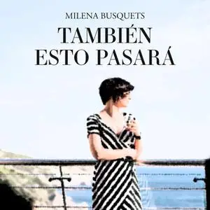 «También esto pasará» by Milena Busquets Tusquets