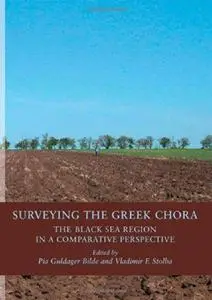 Surveying The Greek Chora: Black Sea Region in a Comparative Perspective (Black Sea Studies 4)