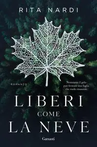 Rita Nardi - Liberi come la neve