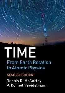 Time: From Earth Rotation to Atomic Physics, Second Edition