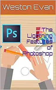 The Lightning Features of Photoshop