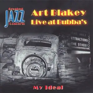 Art Blakey - Live At Bubba's - My Ideal (2001)