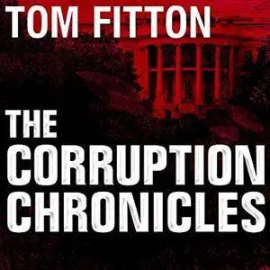 The Corruption Chronicles: Obama's Big Secrecy, Big Corruption, and Big Government [Audiobook]