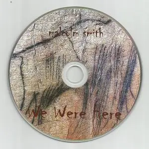 Malcolm Smith - We Were Here (2014)