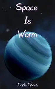Space Is Warm