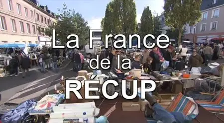 (Fr5) La France de la récup (2014)
