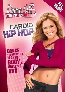 Dance Off the Inches - Cardio Hip Hop with Jennifer Galardi