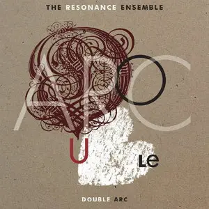 The Resonance Ensemble & Ken Vandermark - Double Arc (2015)