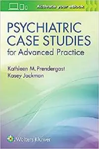 Psychiatric Case Studies for Advanced Practice