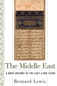 Bernard Lewis, "The Middle East: A Brief History of the Last 2,000 Years"