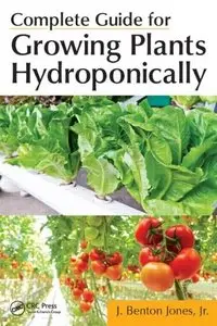 Complete Guide for Growing Plants Hydroponically [Repost]