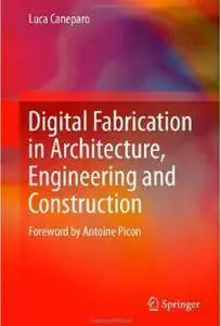 Digital Fabrication in Architecture, Engineering and Construction [Repost]