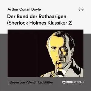 «Der Bund der Rothaarigen» by Sir Arthur Conan Doyle