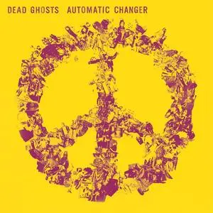 Dead Ghosts - Automatic Changer (2020) {Burger}