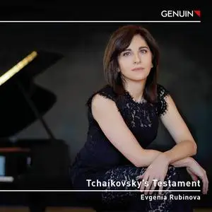 Evgenia Rubinova - Tchaikovsky's Testament (2024) [Official Digital Download]