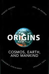 Origins: Speculations On the Cosmos,earth, And Mankind