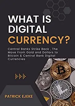 What Is Digital Currency?: Central Banks Strike Back