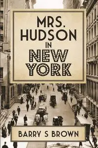 «Mrs. Hudson in the Ring» by Barry S.Brown