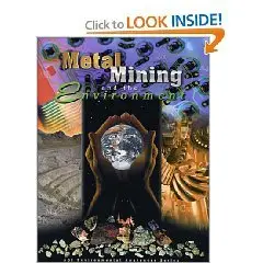 Metal Mining and the Environment (AGI Environmental Awareness Series) 