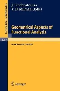 Geometrical Aspects of Functional Analysis: Israel Seminar, 1985-86